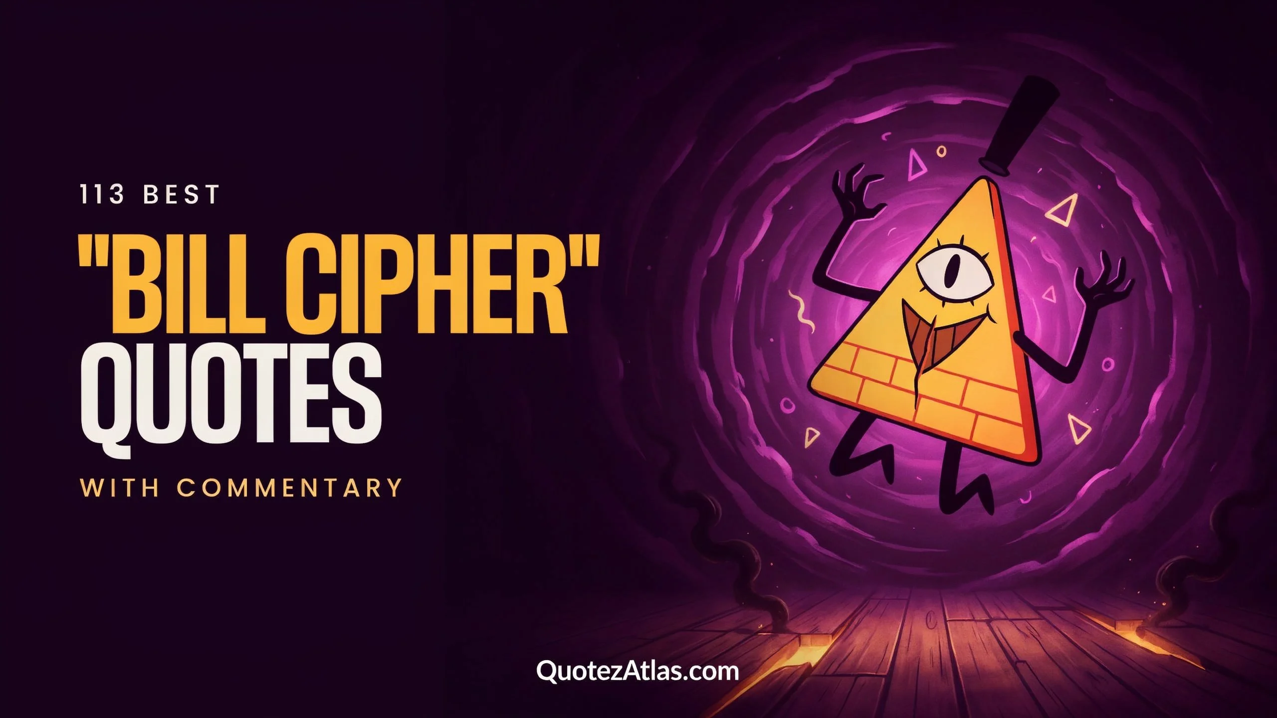 Best "Bill Cipher Quotes" With Commentary