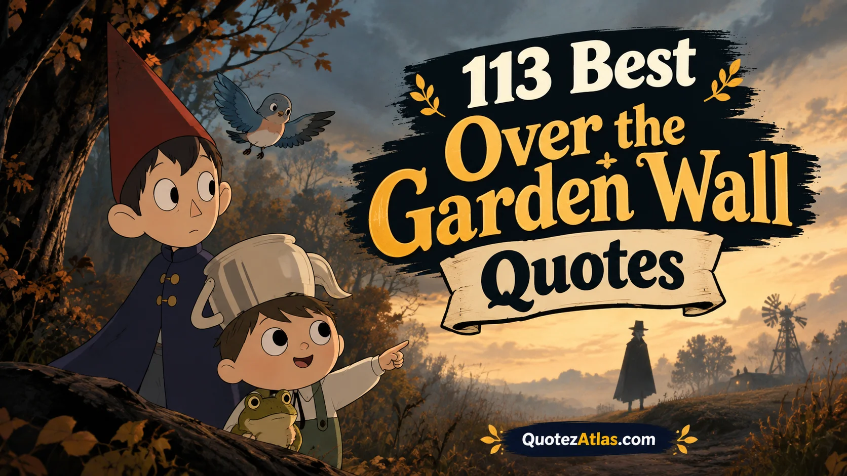 Best Over the Garden Wall Quotes (with Commentary)