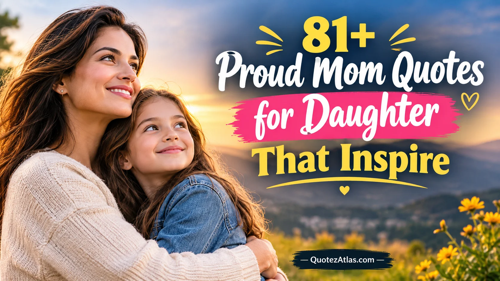 Proud Mom Quotes for Daughter That Inspire