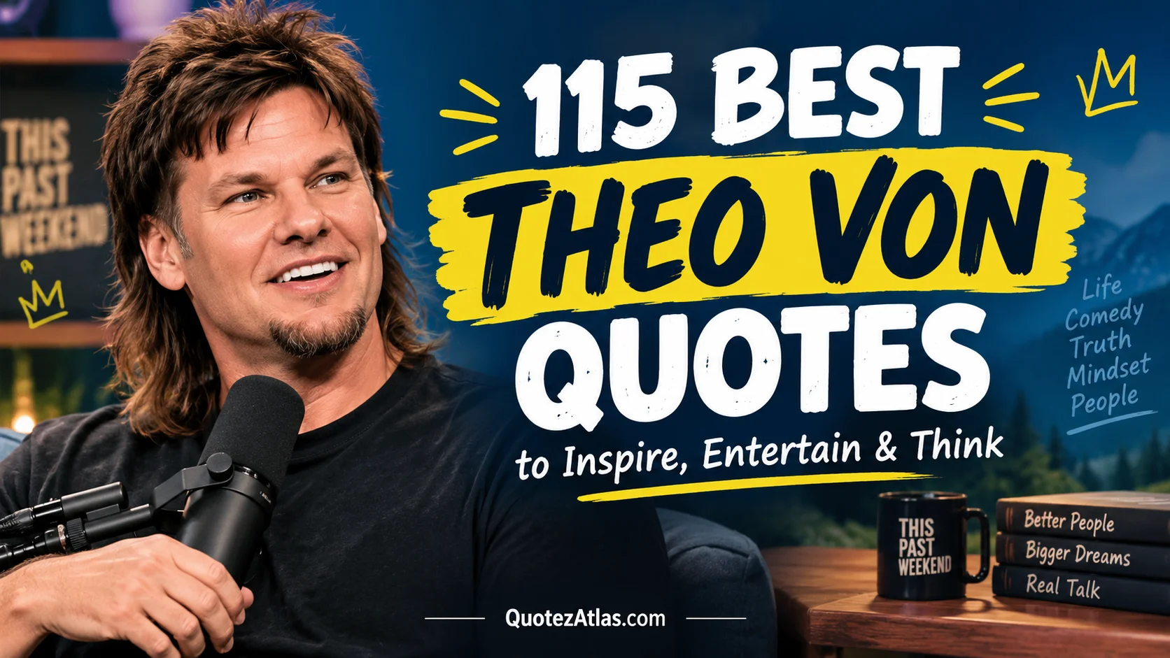 Best "Theo Von Quotes" to Inspire, Entertain & Think